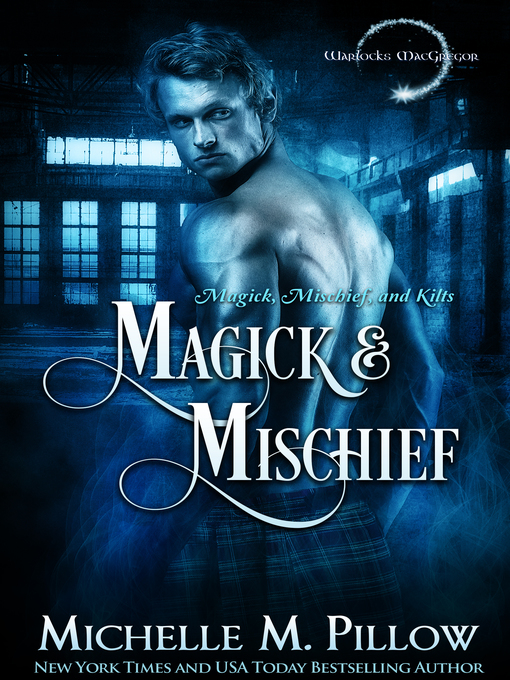 Title details for Magick and Mischief by Michelle M. Pillow - Available